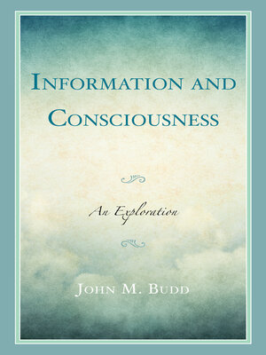 cover image of Information and Consciousness